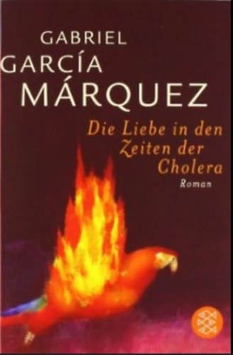 Gabriel Garca Mrquez - Die liebe in den zeiten der cholera