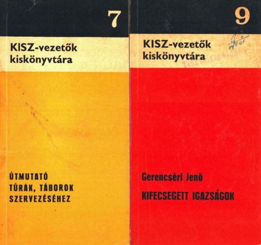 Gerencsri Jen  (szerk.) - 2 db KISZ- vezetk kisknyvtra: Kifecsegett igazsgok+ tmutat trk, tborok szervezshez