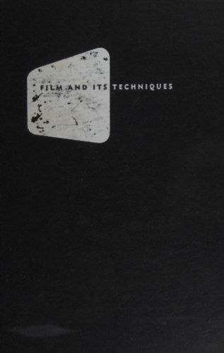 Raymond Spottiswoode - Film And Its Techniques