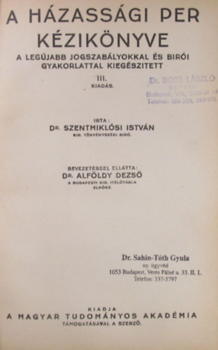 Dr. Szentmiklsi Istvn - A hzassgi per kziknyve. A legjabb jogszablyokkal s bri gyakorlattal kiegsztett III. kiads