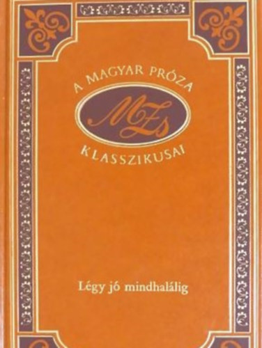 M�ricz Zsigmond - L�gy j� mindhal�lig     -d�szkiad�s