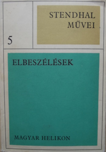 Stendhal - Elbesz�l�sek (Stendhal m�vei 5.)