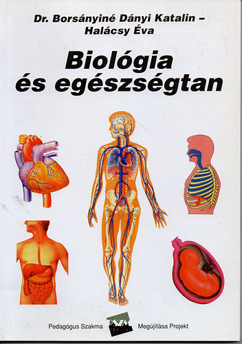 Dr. Borsányiné Dányi Katalin; Halácsy Éva - Biológia és egészségtan