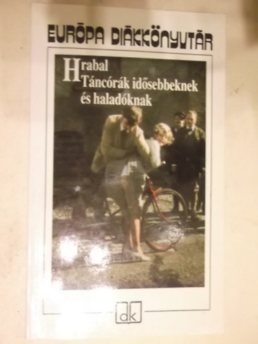 B. Hrabal - Tncrk idsebbeknek s haladknak