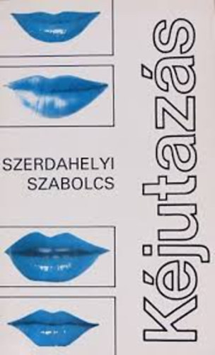 Szerdahelyi Szabolcs - Kéjutazás