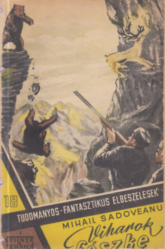Mihail Sadoveanu - Viharok fszke II. (Tudomnyos-fantasztikus elbeszlsek 18.)