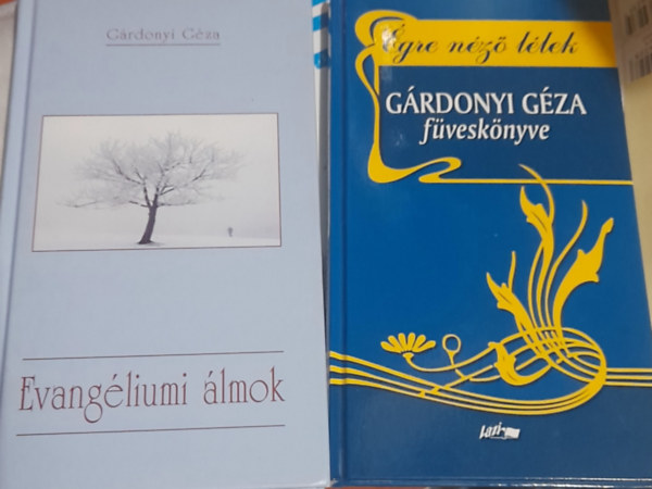 G�rdonyi G�za - 2 db G�rdonyi G�za k�tet: G�rdonyi G�za f�vesk�nyve,  Evang�liumi �lmok