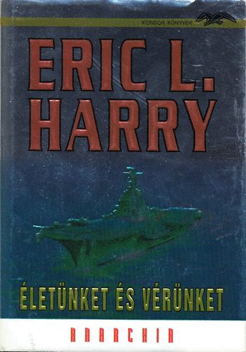 Eric L. Harry - �let�nket �s v�r�nket - Anarchia