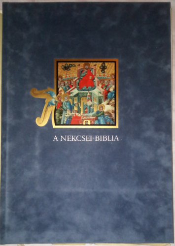 Helikon Kiad� - A nekcsei-Biblia legszebb lapjai