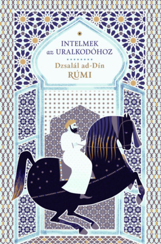 Dzsall Ad-Dn Rm - Intelmek az uralkodhoz