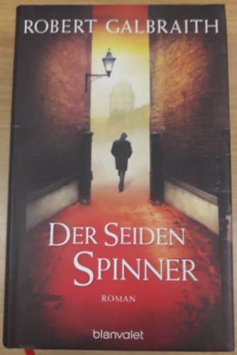 Robert Galbraith  (J. K. Rowling) - Der Seidenspinner