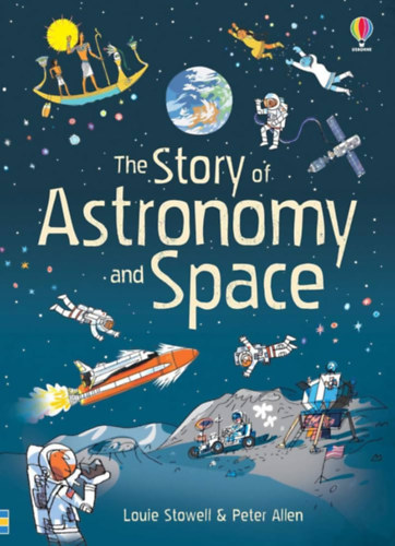 Peter Allen Louie Stowell - Story of Astronomy and Space