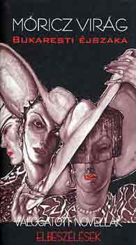 Móricz Virág - Bukaresti éjszakák
