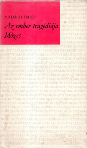 Mad�ch Imre - Az ember trag�di�ja-M�zes