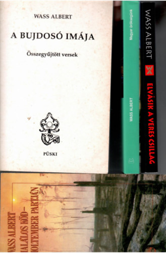 Wass Albert - 4 db Wass Albert k�nyv ( egy�tt ) 1. Magyar �r�ks�g�nk, 2. Elv�sik a veres csillag, 3. Hal�los k�d - Holt ember partj�n, 4. A bujdos� im�ja