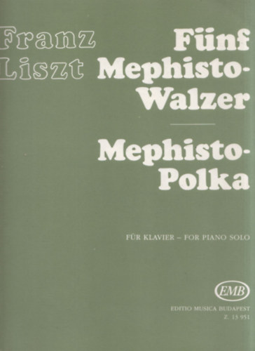 Franz Liszt - Mephisto-Polka (F�nf Mephisto-Waltzer) (magyar-angol-n�met)