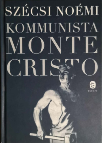 Sz�csi No�mi - Kommunista Monte Cristo