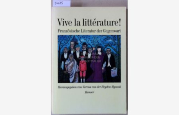 Verena von der Heyden-Rynsch - Vive la littérature - Französische Literatur der Gegenwart