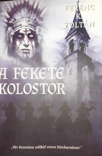 Ferenc K. Zoltn - A fekete kolostor