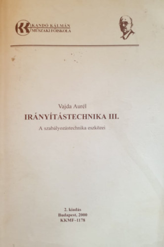 Vajda Aurél - Irányítástechnika III. (A szabályozástechnika eszközei)