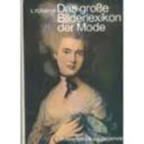 L. Kybalov� - Das grosse bilderlexikon der mode