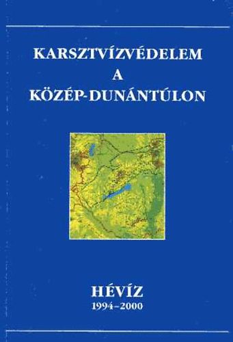 Karsztvzvdelem a Kzp-Dunntlon. Szimpziumi s kiegszt any.