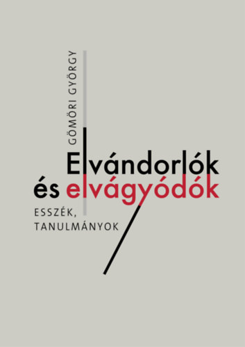 G�m�ri Gy�rgy - Elv�ndorl�k �s elv�gy�d�k