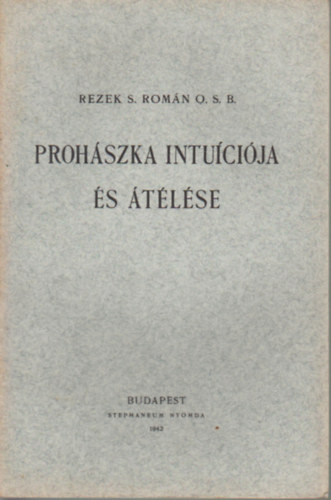 Rezek S. Somn O. S. B. - Prohszka intucija s tlse