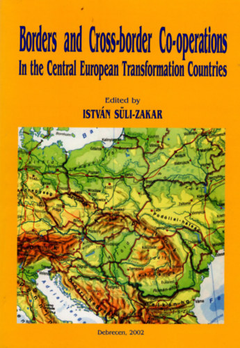 Prof. dr. Istv�n S�li-Zakar - Border and Cross-Border Co-poerations in the Central European Transformation Countries