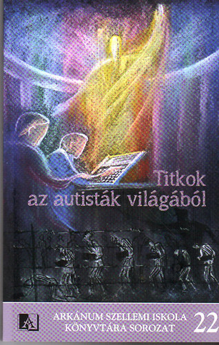 Wolfgang Weirauch  (Edited by) - Titkok az autistk vilgbl   ll/26.