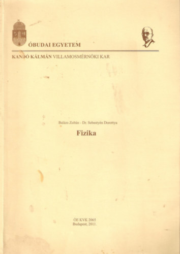 Sebestyn Dorottya Balzs Zoltn - Fizika (Egyetemi jegyzet)