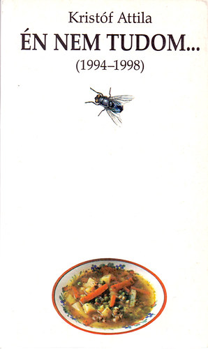 Kristóf Attila - Én nem tudom... (1994-1998)