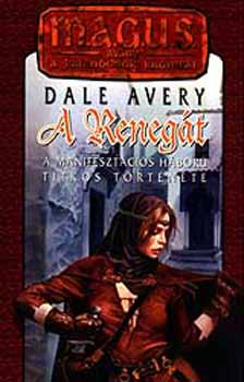 Dale Avery - A reneg�t (M.A.G.U.S.)