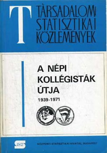 Tánczos Gábor (szerk.) - A népi kollégisták útja 1939-1971
