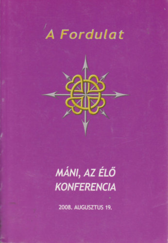 SZERKESZT L. Nagy Lajos - A Fordulat (Mni, az l konferencia)- A Magyarok VII. Vilgkongresszusnak ktetei 6.