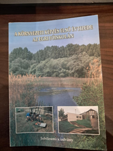 Dr. K�r�sz Imre  (szerk.) - A k�rnyezeti k�pz�s els� �vtizede az egri f�iskol�n
