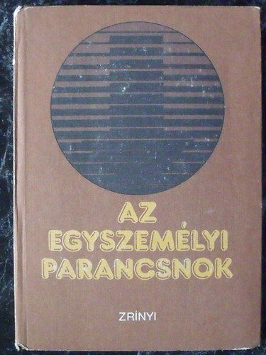 Dr. Simon-dr. Zgoni-dr. Malomsoki-Molnr-dr. Herceg - Az egyszemlyi parancsnok - Tanulmnyktet