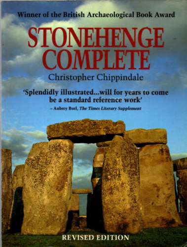 Christopher Chippindale - Stonehenge Complete