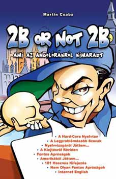 Martin Csaba - 2B or not 2B - Ami az angol�r�kr�l kimaradt