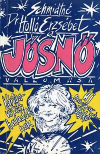 Schmidtn� Dr. Holl� Erzs�bet - A j�sn� vallom�sa (K�rtyavet�s halad�knak - �j magyar j�sk�rtya)