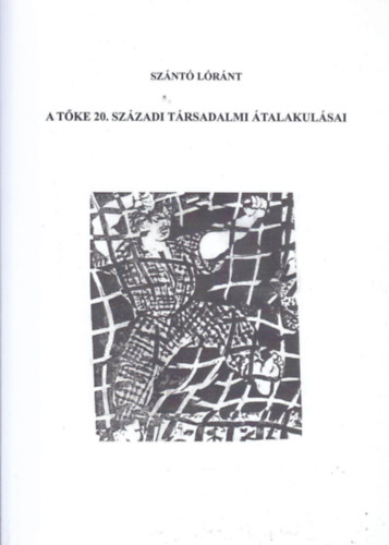 Sznt Lrnt - A tke 20. szzadi trsadalmi talakulsai