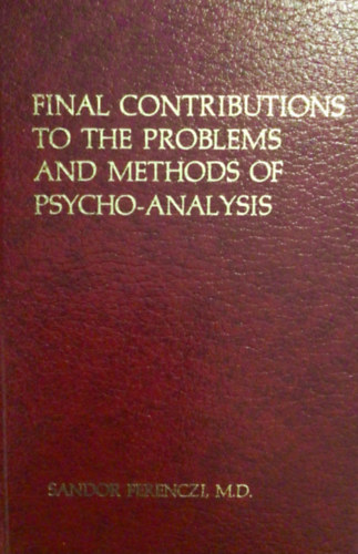 S�ndor Ferenczi M.D. - Problems and methods of psycho-analysis