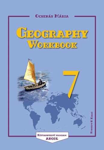 Ocsenás Mária - Geography Workbook 7