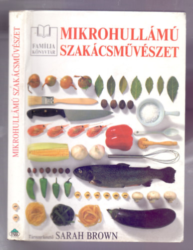 Kovalcsikn Chovn Hdi  (ford.) Sarah Brown (trsszerk.) - Mikrohullm szakcsmvszet (The Pocket Encyklopedia of Microwave Cookery) /Harmadik kiads/