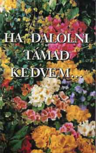 Pski Kiad - Ha dalolni tmad kedvem. 379 npdal, katonadal kotts zsebknyve