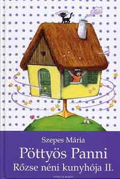 Szepes Mria - Pttys Panni: Rzse nni kunyhja II.