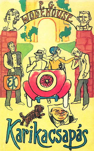 Ford�totta: Barab�s Andr�s . Illusztr�lta: Heged�s Istv�n P.G. Wodehause - Karikacsap�s - Quick Service