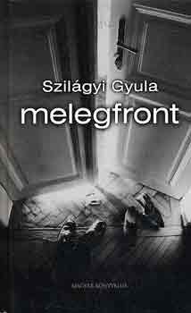 Szilgyi Gyula - Melegfront