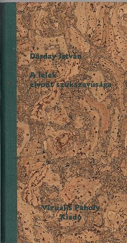 Dárday István - A lélek elvont szűkszavúsága