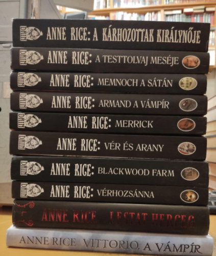 Anne Rice - 10 db Anne Rice: A k�rhozottak kir�lyn�je; A testtolvaj mes�je; Memnoch, a s�t�n; Armand, a v�mp�r;Merrick; V�r �s arany; Blackwood farm; V�rhozs�nna; Lestat herceg; Vittorio, a v�mp�r